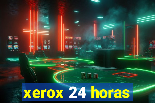 xerox 24 horas